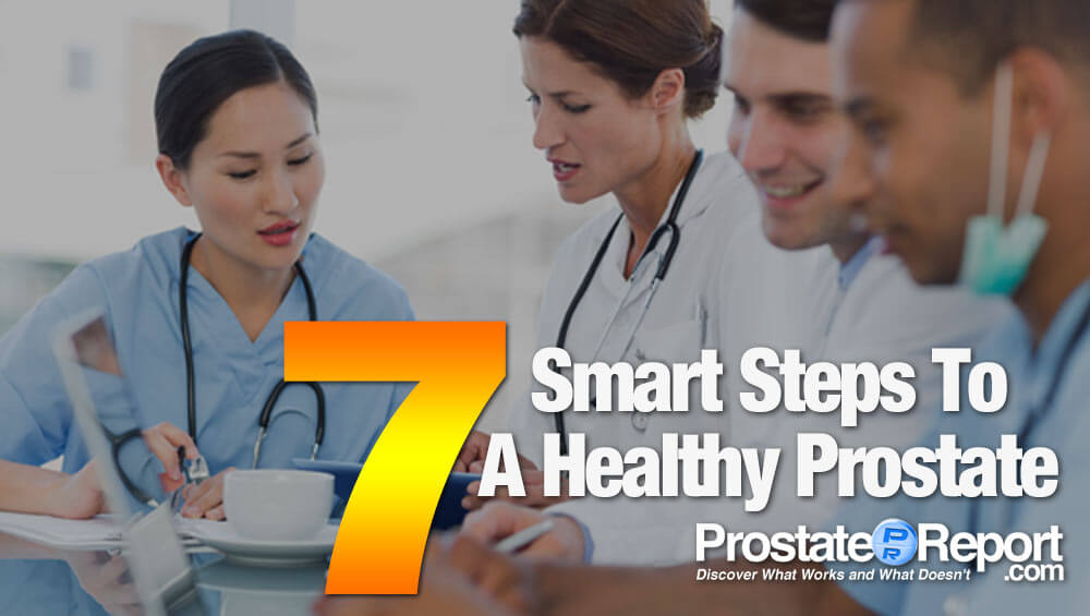 2017's 7 Smart Steps To A Healthy Prostate Learn About how to get a healther prostate